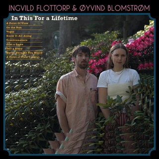 Ingvild Flottorp &amp; Øyvind Blomstrøm In This For A Lifetime (LP)