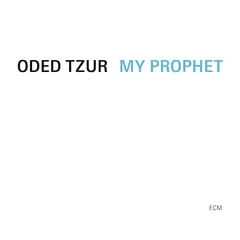 Oded Tzur My Prophet (CD)