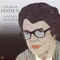 Charlie Haden The Golden Number - LTD (LP)