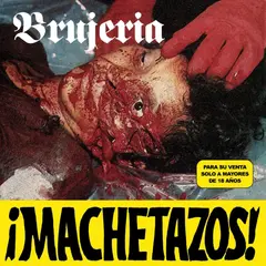 Brujeria ¡Machetazos! (7")
