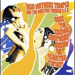 Acid Mothers Temple Does The Cosmic Shepherd Dream Of… (2LP)
