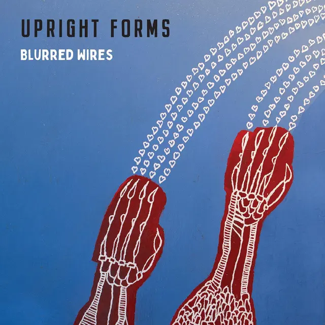 Upright Forms Blurred Wires - LTD (LP) 
