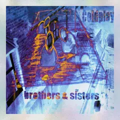 Coldplay Brothers &amp; Sisters: 25th… - LTD (2 x 7")