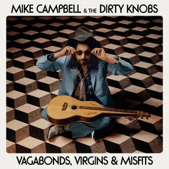 Mike Campbell &amp; The Dirty Knobs Vagabonds, Virgins &amp; Misfits (LP)