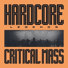 Critical Mass Hardcore Legends (LP)