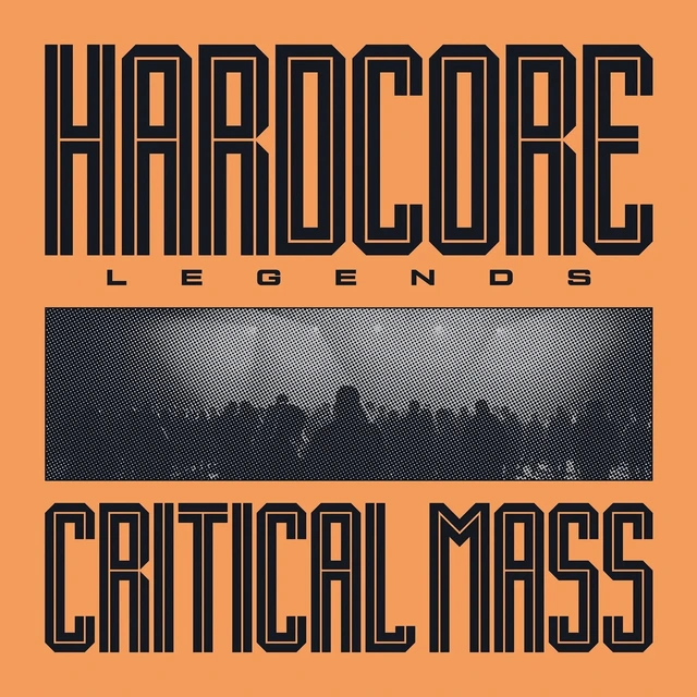 Critical Mass Hardcore Legends (LP) 