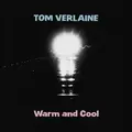 Tom Verlaine Warm And Cool - LTD (LP)