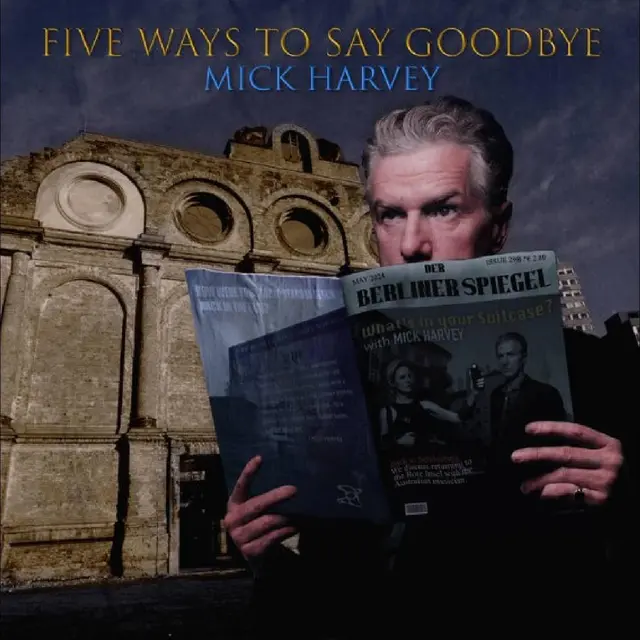 Mick Harvey Five Ways To Say Goodbye (LP) 