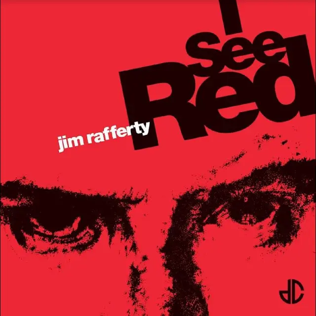 Jim Rafferty I See Red (7") 