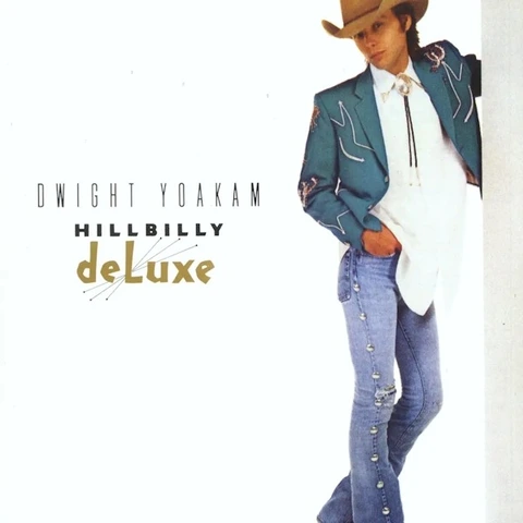 Dwight Yoakam Hillbilly Deluxe - LTD (LP) 