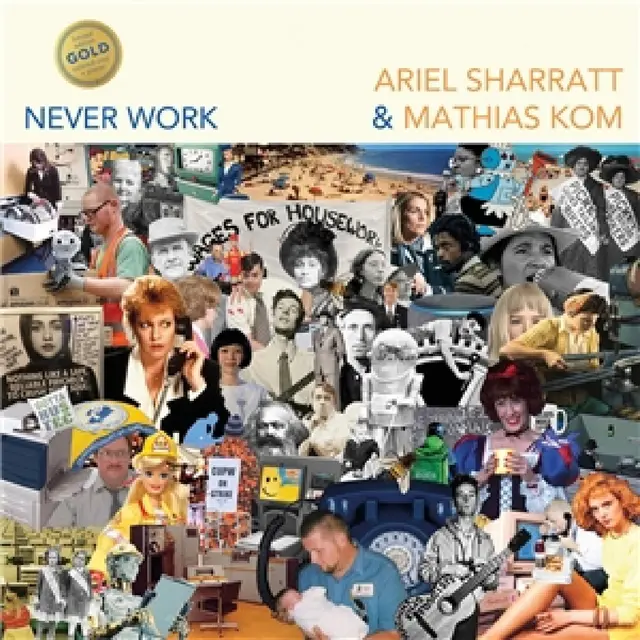 Ariel Sharratt & Mathias Kom Never Work (LP) 