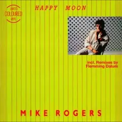 Mike Rogers Happy Moon (12")