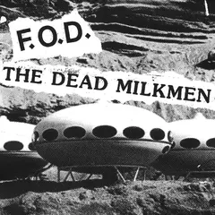 F.O.D. &amp; The Dead Milkmen Split - LTD (7")