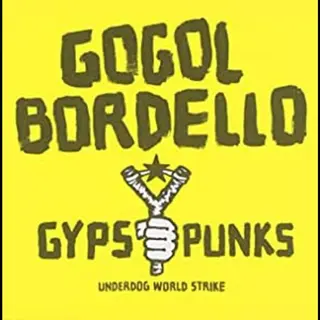 Gogol Bordello Gypsy Punks Underdog World Strike (CD)