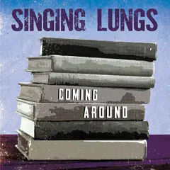 Singing Lungs Coming Around (LP)