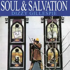 Dizzy Gillespie Soul &amp; Salvation (CD)