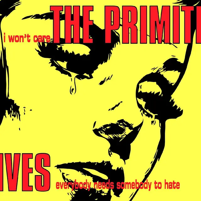 The Primitives I Won't Care (7") 