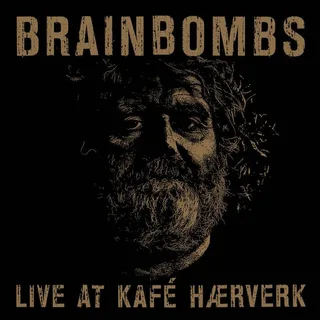 Brainbombs Live At Kafé Hærverk (CD)