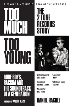 Daniel Rachel Too Much Too Young: The 2 Tone… (BOK)