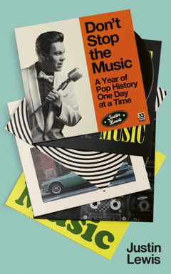 Justin Lewis Don't Stop The Music: A Year Of … (BOK)