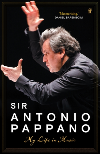 Sir Antonio Pappano My Life In Music (BOK) 