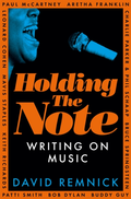 David Remnick Holding The Note: Writing On Music (BOK)