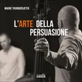 Magne Thormodsæter L'arte Della Persuasione (CD)