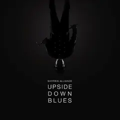Shyfrin Alliance Upside Down Blues (LP)