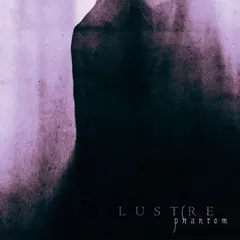 Lustre Phantom - LTD (LP)