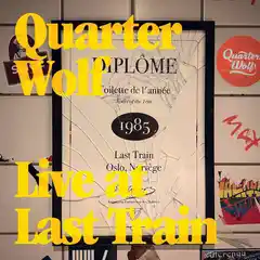 Quarter Wolf Live At Last Train - LTD (LP)