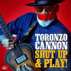 Toronzo Cannon Shut Up &amp; Play! - LTD (LP)