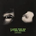 Glass Animals I Love You So F***ing Much - LTD (LP)