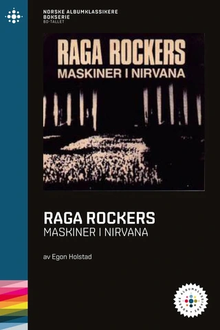 Egon Holstad Raga Rockers - Maskiner I Nirvana (BOK)