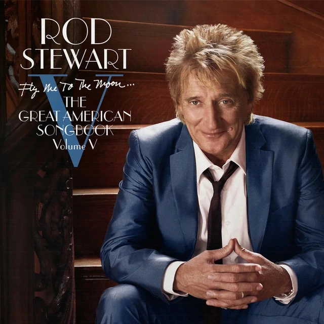 Rod Stewart Fly Me To The Moon (2LP) 
