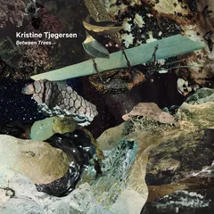 Kristine Tjøgersen Between Trees (2LP)