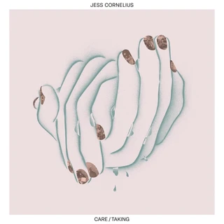 Jess Cornelius Care/Taking (LP)