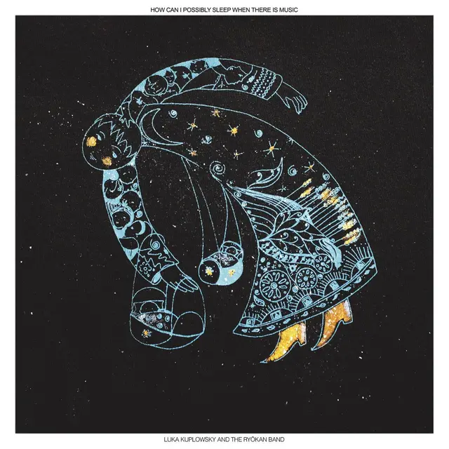 Luka Kuplowsky How Can I Possibly Sleep When… (2LP) 