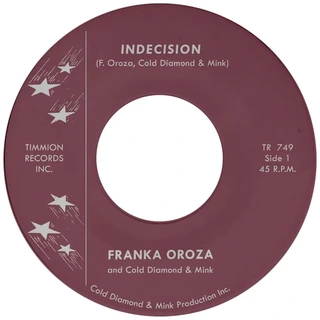 Franka Oroza &amp; Cold Diamond &amp; Mink Indecision (7")