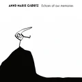 Anne-Marie Giørtz Echoes Of Our Memories (CD)