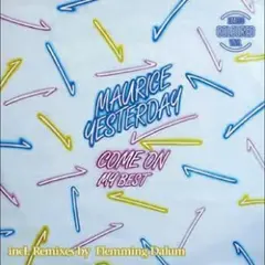 Maurice Yesterday Come On (12")