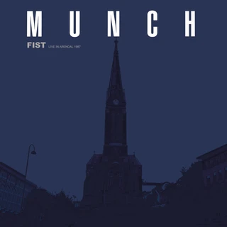 Munch Fist - Live In Arendal 1987 (LP)