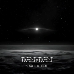 Fight The Fight Shah Of Time (LP)
