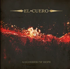 El Cuero A Glimmer Of Hope (2LP)