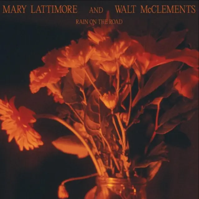 Mary Lattimore And Walt McClements Rain On The Road (LP) 