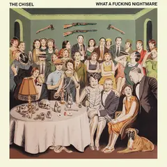 The Chisel What A Fucking Nightmare - LTD (LP)
