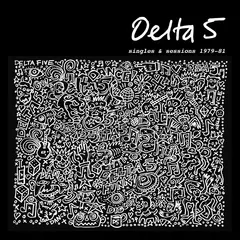 Delta 5 Singles &amp; Sessions 1979-1981 - LTD (LP)