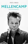 Paul Rees Mellencamp - The Biography (BOK)