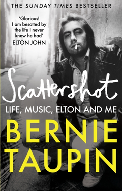Bernie Taupin Scattershot: Life, Music, Elton… (BOK)