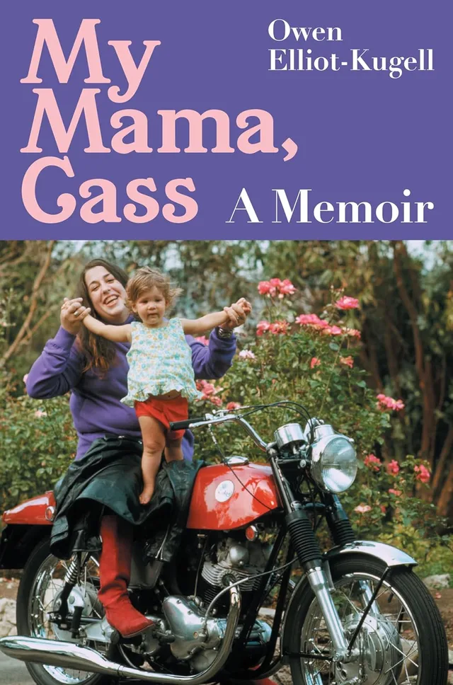 Owen Elliot-Kugell My Mama, Cass: A Memoir (BOK) 