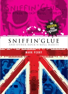 Mark Perry Sniffin' Glue (BOK)